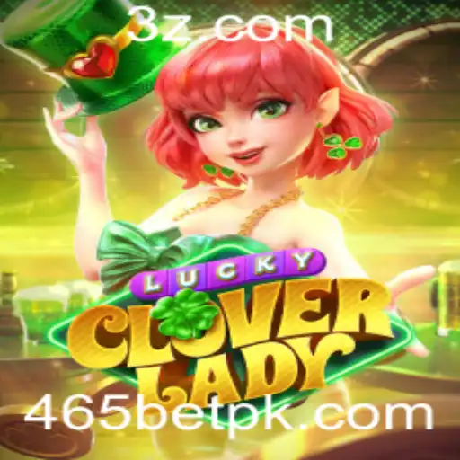 Explorando LuckyCloverLady: O Novo Jogo Disponível na 465bet